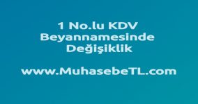 1 No.lu KDV Beyannamesinde Değişiklik