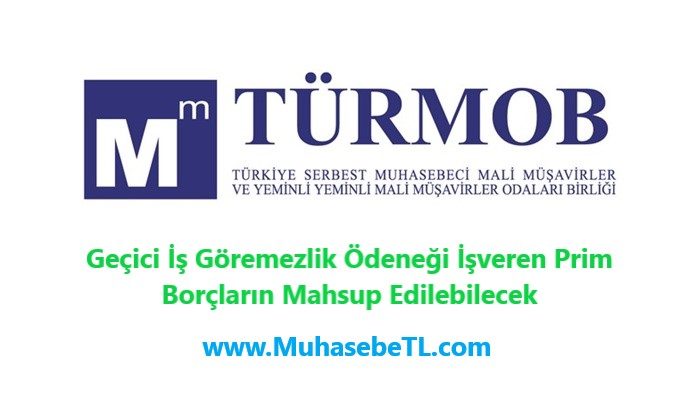 Geçici İş Göremezlik Ödeneği İşveren Prim Borçların Mahsup Edilebilecek