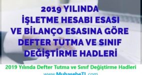 2019 Yılında Defter Tutma ve Sınıf Değiştirme Hadleri Ek Açıklama