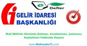 Mali Mührün Süresinin Dolması, Arızalanması, Çalınması, Kaybolması Hakkında Duyuru