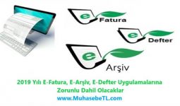 2019 Yılı E-Fatura, E-Arşiv, E-Defter Uygulamalarına Zorunlu Dahil Olacaklar