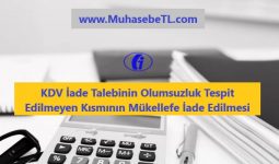 KDV İade Talebinin Olumsuzluk Tespit Edilmeyen Kısmının Mükellefe İade Edilmesi