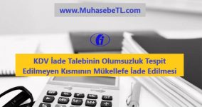 KDV İade Talebinin Olumsuzluk Tespit Edilmeyen Kısmının Mükellefe İade Edilmesi