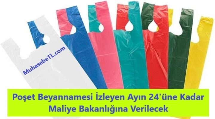 Poşet Beyannamesi İzleyen Ayın 24'üne Kadar Maliye Bakanlığına Verilecek
