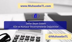 Defter Beyan Sistemi KDV ve Muhtasar Beyannamelerde Değişiklik