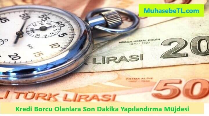Kredi Borcu Olanlara Son Dakika Yapılandırma Müjdesi