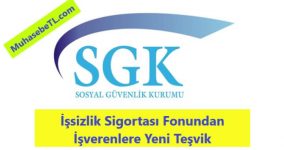 İşsizlik Sigortası Fonundan İşverenlere Yeni Teşvik