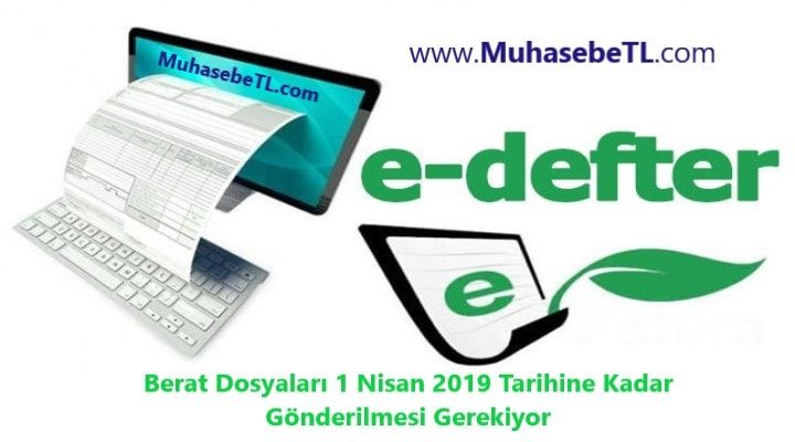 Berat Dosyaları 1 Nisan 2019 Tarihine Kadar Gönderilmesi Gerekiyor