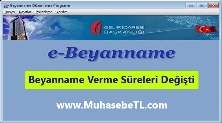 Beyanname Verme Tarihleri Değişti