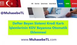 Defter Beyan Sistemi Kredi Kartı İşlemlerinin KDV Beyanına Otomatik Eklenmesi