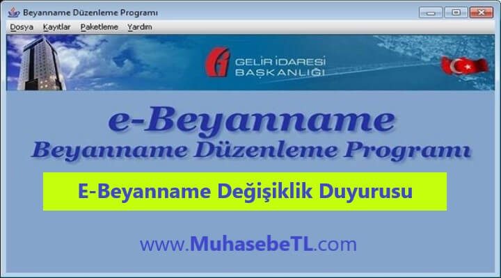E-Beyanname Değişiklik Duyurusu