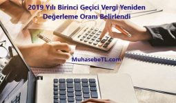 2019 Yılı Birinci Geçici Vergi Yeniden Değerleme Oranı