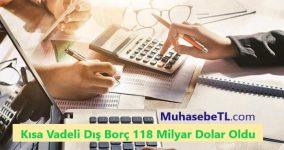 Kısa Vadeli Dış Borç 118 Milyar Dolar Oldu