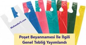 Poşet Beyannamesi İle İlgili Genel Tebliğ Yayımlandı