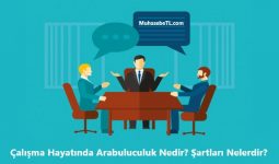 Çalışma Hayatında Arabuluculuk Nedir Şartları Nelerdir