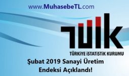 Şubat 2019 Sanayi Üretim Endeksi