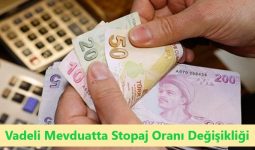 Vadeli Mevduatta Stopaj Oranı Değişikliği