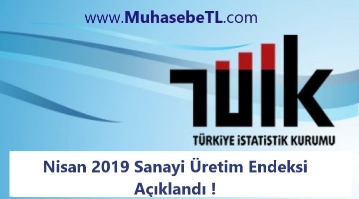 Nisan 2019 Sanayi Üretim Endeksi