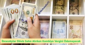 İhracatçılar Döviz Satın Alırken Kambiyo Vergisi Ödemeyecek