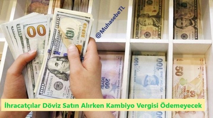 İhracatçılar Döviz Satın Alırken Kambiyo Vergisi Ödemeyecek