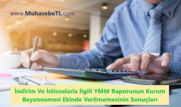 İndirim Ve İstisnalarla İlgili YMM Raporunun Kurum Beyannamesi Ekinde Verilmemesinin Sonuçları
