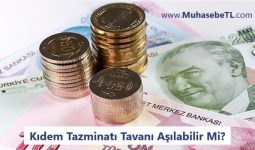 Kıdem Tazminatı Tavanı Aşılabilir Mi