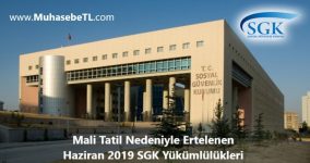 Mali Tatil Nedeniyle Ertelenen Haziran 2019 SGK Yükümlülükleri