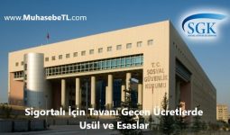 Sigortalı İçin Tavanı Geçen Ücretlerde Usül ve Esaslar