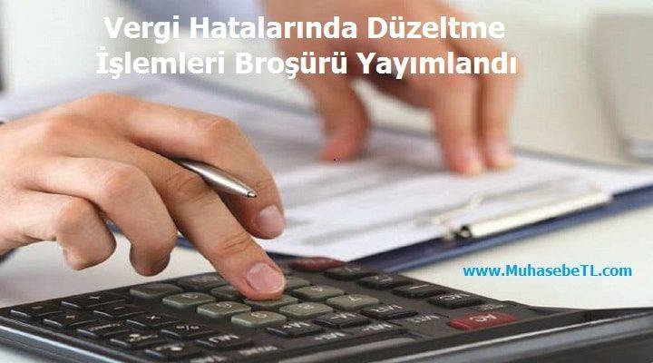 Vergi Hatalarında Düzeltme İşlemleri Broşürü Yayımlandı