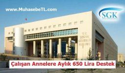 Çalışan Annelere Aylık 650 Lira Destek