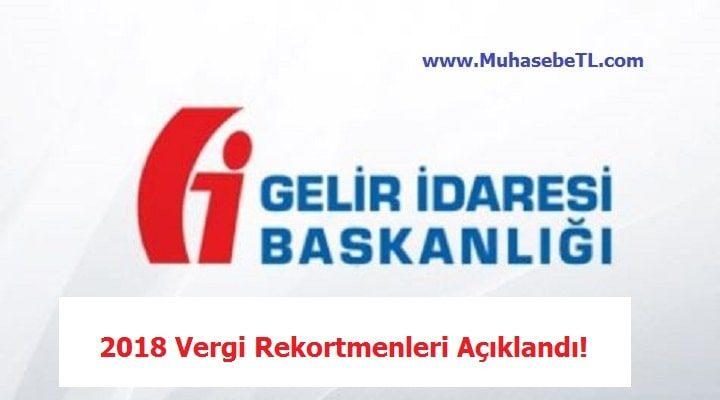2018 Vergi Rekortmenleri Açıklandı