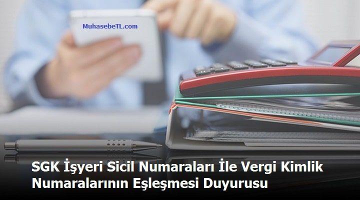 SGK İşyeri Sicil Numaraları İle Vergi Kimlik Numaralarının Eşleşmesi Duyurusu