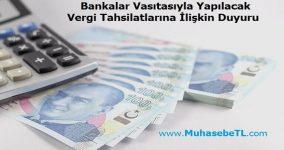 Bankalar Vasıtasıyla Yapılacak Vergi Tahsilatlarına İlişkin Duyuru
