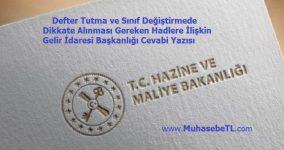 Defter Tutma ve Sınıf Değiştirmede Dikkate Alınması Gereken Hadlere İlişkin Gelir İdaresi Başkanlığı Cevabi Yazısı