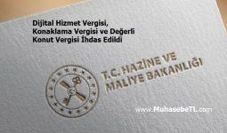 Dijital Hizmet Vergisi, Konaklama Vergisi ve Değerli Konut Vergisi İhdas Edildi