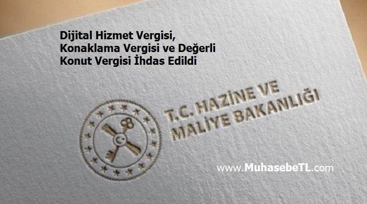 Dijital Hizmet Vergisi, Konaklama Vergisi ve Değerli Konut Vergisi İhdas Edildi