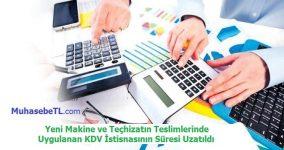 Yeni Makine ve Teçhizatın Teslimlerinde Uygulanan KDV İstisnasının Süresi Uzatıldı
