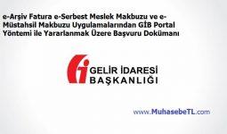 e-Arşiv Fatura e-Serbest Meslek Makbuzu ve e-Müstahsil Makbuzu Uygulamalarından GİB Portal Yöntemi ile Yararlanmak Üzere Başvuru Dokümanı