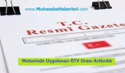 Motorinde Uygulanan ÖTV Oranı Arttırıldı