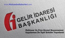 Muhtasar Ve Prim Hizmet Beyannamesi Uygulaması İle İlgili Sirküler Yayınlandı