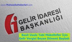 Basit Usule Tabi Mükellefler İçin Gelir Vergisi Beyan Dönemi Başladı