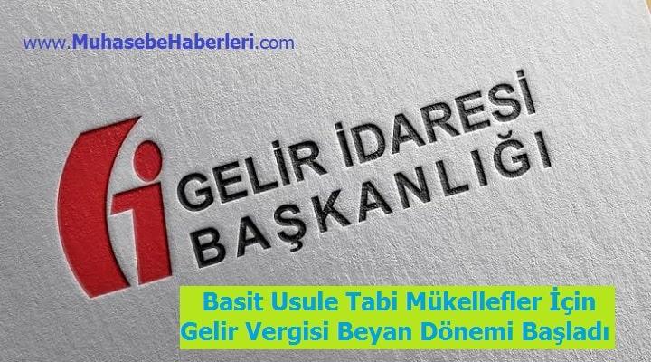 Basit Usule Tabi Mükellefler İçin Gelir Vergisi Beyan Dönemi Başladı
