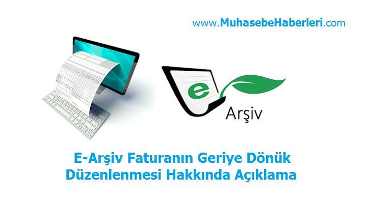 E-Arşiv Faturanın Geriye Dönük Düzenlenmesi Hakkında Açıklama
