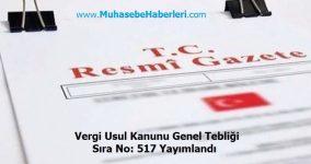 Vergi Usul Kanunu Genel Tebliği Sıra No 517 Yayımlandı