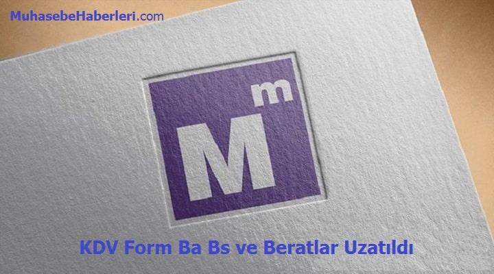 KDV Form Ba Bs ve Beratlar Uzatıldı
