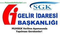 MUHSGK Verilme Aşamasında Yapılması Gerekenler