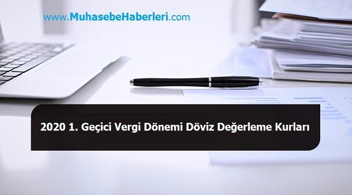 2020 1. Geçici Vergi Dönemi Döviz Değerleme Kurları