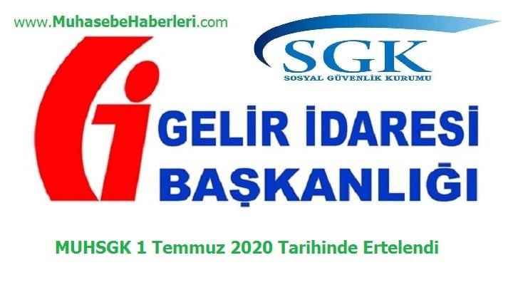 MUHSGK 1 Temmuz 2020 Tarihinde Ertelendi