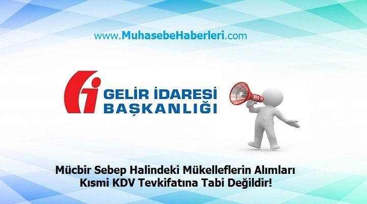 Mücbir Sebep Halindeki Mükelleflerin Alımları Kısmi KDV Tevkifatına Tabi Değildir