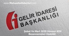 Şubat Ve Mart 2020 Dönemi KDV Beyannameleri Uzatıldı!